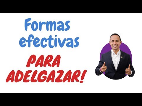 FORMAS EFECTIVAS PARA ADELGAZAR