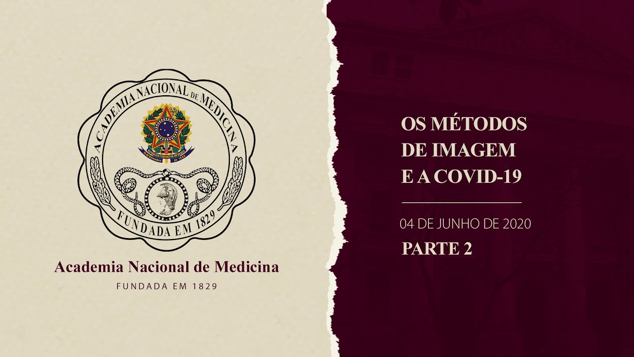 Simpósio Os Métodos de Imagem e a COVID-19 – 4 de junho de 2020 [PARTE II]