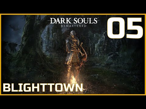 Let's Platinum Dark Souls Remastered - Part 5 - Blighttown