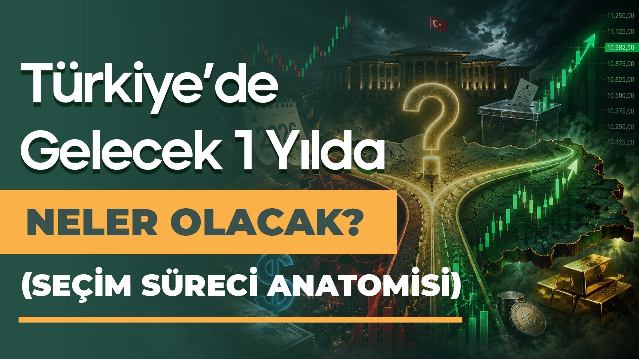 Türkiye’nin Gelecek 1 Yılı ve Beklentileri!