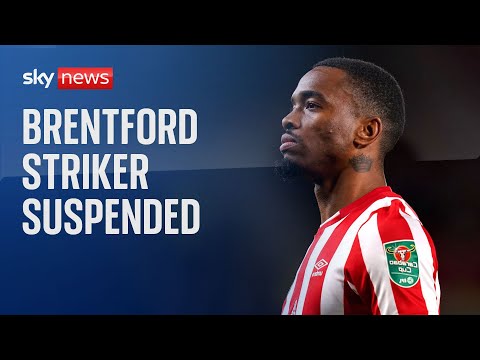 Ivan Toney: Brentford striker suspended from all football for eight months