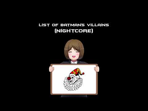 List of Batman's Villains (Nightcore) | 1 Hour Song Challenge 389