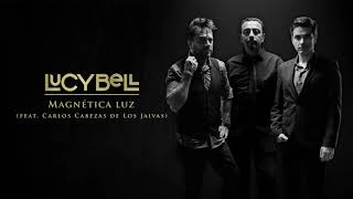 Lucybell - Magnética Luz (feat. Carlos Cabezas de Los Jaivas) (Mil Caminos) [AUDIO OFICIAL]