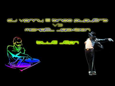 Billie Jean - Dj Vanny & Bingo Players vs Michael Jackson