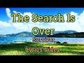 The Search Is Over - Survivor (Lyrics Video)