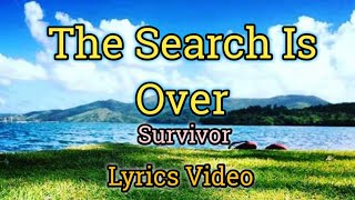 The Search Is Over (Lyrics Video) - Survivor