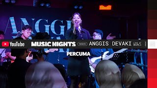 Download lagu ANGGIS DEVAKI - PERCUMA (LIVE AT YOUTUBE MUSIC NIGHT) mp3 Download lagu ANGGIS DEVAKI - PERCUMA (LIVE AT YOUTUBE MUSIC NIGHT) mp3