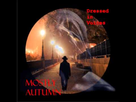 Mostly Autumn - Dressed in Voices