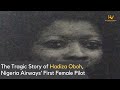 The Tragic Story of Hadiza Oboh, Nigeria Airways’ First Female Pilot