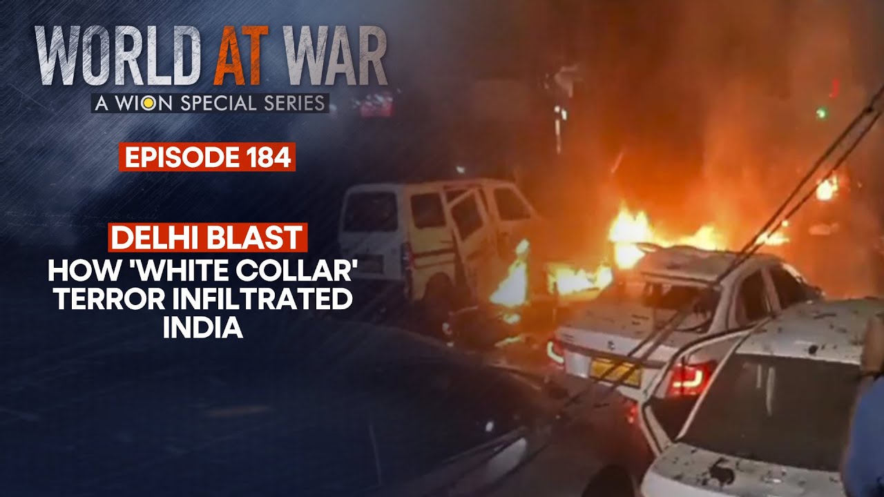 Delhi Blast - How Did 'White Collar Terror' Infiltrate India With 2900 Kg Explosives? | World at War