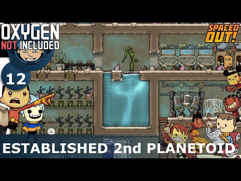 ESTABLISHED SECOND PLANETOID - Oxygen Not Included: Ep. #12 - SPACED OUT DLC