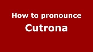 How to pronounce Cutrona