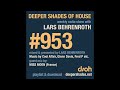 Deeper Shades Of House 953 Deep House Radio Show Lars Behrenroth Guest Mix MISS MOON