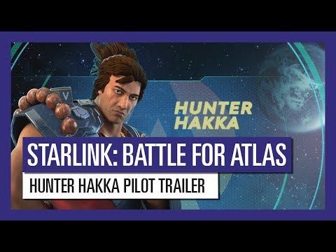 STARLINK : BATTLE FOR ATLAS HUNTER HAKKA PILOT TRAILER