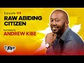 MIC CHEQUE PODCAST | Episode 159 | Raw abiding citizen Feat. ANDREW KIBE