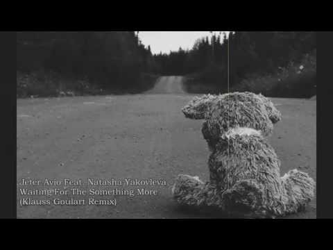 Jeter Avio Feat. Natasha Yakovleva - Waiting For The Something More (Klauss Goulart Remix)