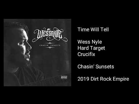Wess Nyle - Time Will Tell (feat. Hard Target & Crucifix)