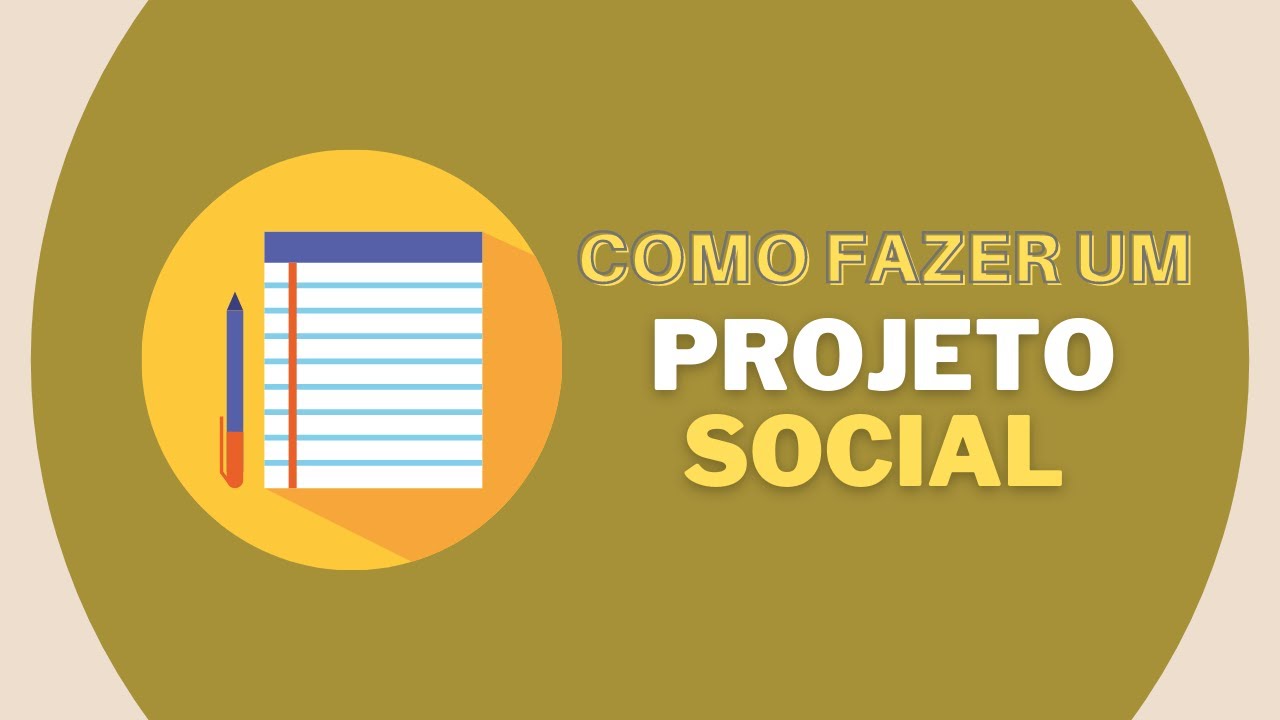 Como elaborar um Projeto Social