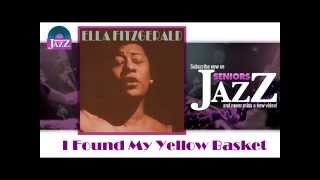 Ella Fitzgerald - I Found My Yellow Basket (HD) Officiel Seniors Jazz