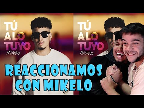 Tu a lo tuyo - Mikelo // REACCIÓN CON EL ARTISTA