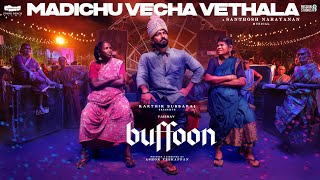 Buffoon - Madichu Vecha Vethala (Video)  Vaibhav  