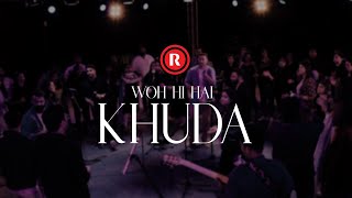 Woh Hi Hai Khuda - Cover  The Worship Series S01  