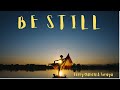 BE STILL ... Terry Oldfield & Soraya