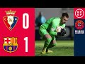 RESUMEN #PrimeraFederación | CA Osasuna B 0-1 FC Barcelona Atlètic | Grupo 2 | Jornada 11