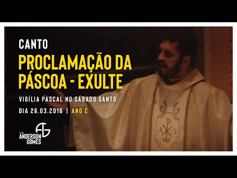 Padre Anderson Gomes - Canto do Exulte (Proclamação da Páscoa) | Solene Vigília Pascal Ao Vivo