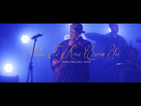 Nadie Te Ama Como Yo - Yuri Ortuño y La Nueva Proyección
