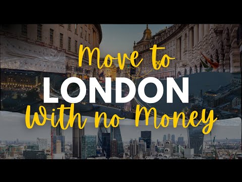 How to Move to London with No Money
