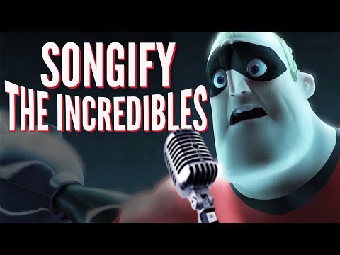 The Incredibles: Songify The Movies