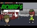 Richard S Tip Of The Day Be Polite And Patient