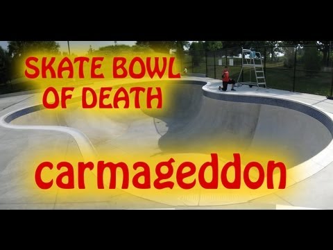 Skate Bowl of DEATH [Carmageddon - Part 2]