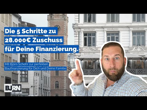#Björn Schehr - In 5 Schritten zum Zuschuss für Deine #Baufinanzierung!