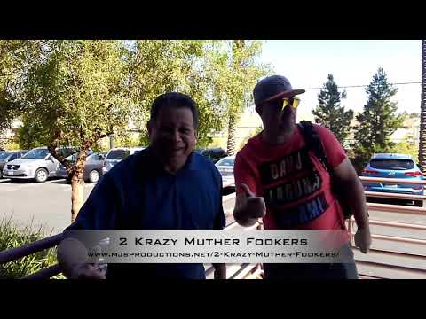 Meet the 2 Krazy Muther Fookers