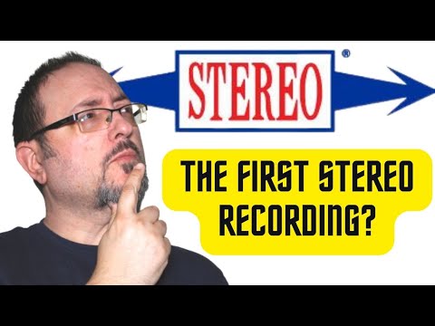 What Was The First Stereo Recording? (IT'S PROBABLY NOT WHAT YOU THINK)