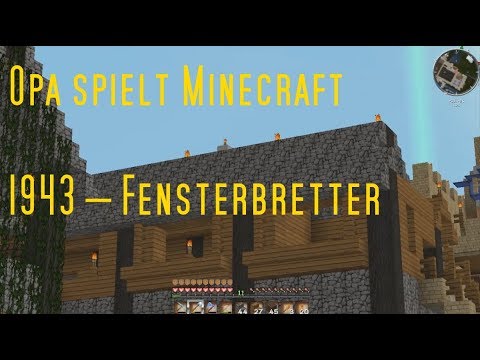 Opa spielt Minecraft 1943 – Fensterbretter
