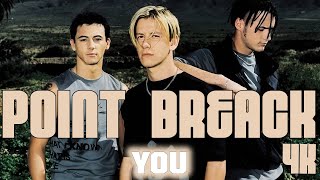 Point Break "You" (2000) [Remastered in 4K]