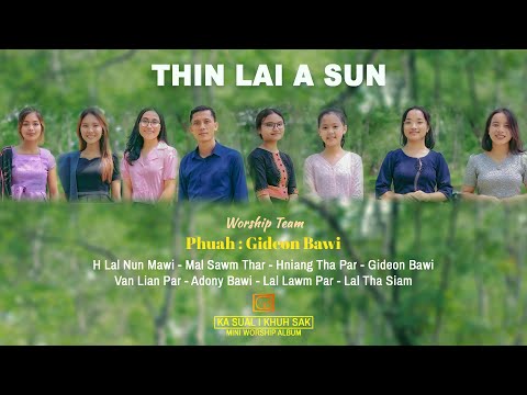 THIN LAI A SUN // WORSHIP TEAM // GIDEON BAWI (OFFICIAL)