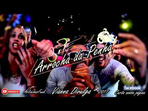 MC Menor da VG , Kalzin , Brinquedo -  Arrocha da Penha [Prod Vianna Divulga] [ArrochasFunk]