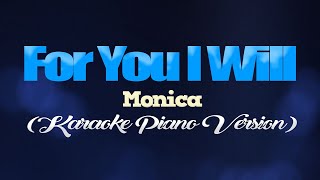 FOR YOU I WILL - Monica (KARAOKE PIANO VERSION)