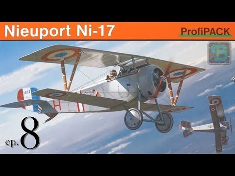 Great War Group Build - Nieuport 17 - ep. 8 Final
