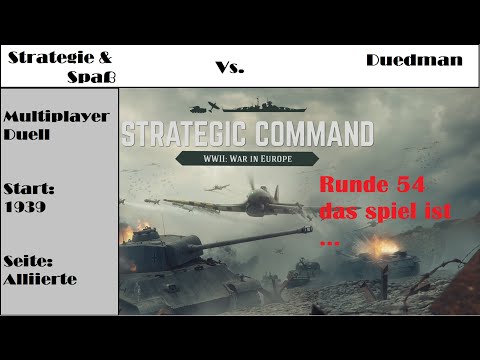 Let's Play Runde 54 Strategic Command, War in Europe