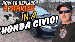 HOW TO REPLACE A STARTER IN A  ( 2011 TO 2015 ) HONDA CIVIC.