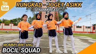 Download lagu RUNGKAD | JOGET ASIKK - SENAM KREASI | Tiktok viral | BOCIL SQUAD | MOMMY BINTANG mp3