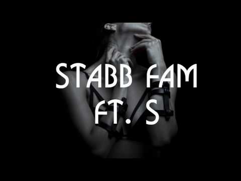 STABB FAM FT. S - REMEMBER