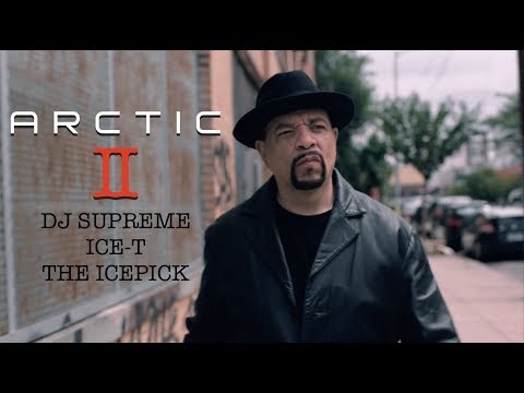 ARCTIC II - DJ Supreme ft. ICE-T & The Icepick [OFFICIAL VIDEO]