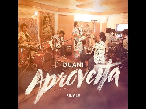 Duani - Aproveita(Lyric video)