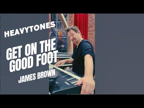 "Get on the good foot"  - @JamesBrownOfficial  (Funk Cover by heavytones)